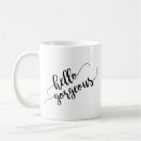 Search for hello gorgeous mugs Girly