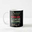 Search for elevator mechanic mugs Mechanics