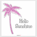 Search for hello sunshine stickers For her