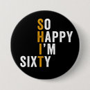 Search for funny 60th birthday badges Humour