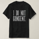 Search for i do not consent tshirts Funny