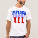 Search for impeach tshirts Government