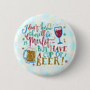 Search for funny wine quotes badges Drinking