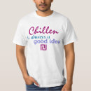 Search for chill mens tshirts Funny