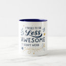 Search for less mugs Sarcastic