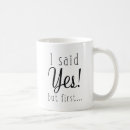 Search for i said yes mugs Engaged