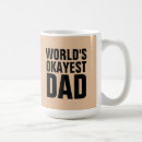 Search for okayest dad mugs Worlds best dad