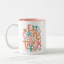 Search for funny thanksgiving turkey mugs Autumn