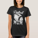 Search for football mom tshirts Matching