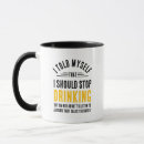 Search for stop drinking mugs Sarcastic