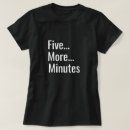 Search for 5 more minutes clothing Humour