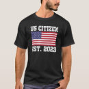 Search for citizenship tshirts Immigrant