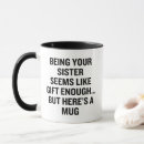 Search for like a sister mugs Sisters