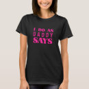 Search for daddy dom tshirts Funny