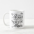 Search for soccer mom mugs Mama