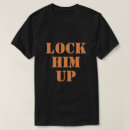 Search for lock him up tshirts Usa