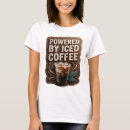 Search for iced coffee tshirts Caffeine