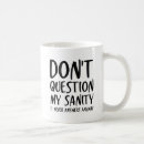 Search for sane mugs Sanity