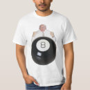 Search for 8 ball tshirts Saying