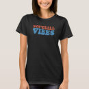 Search for high school softball tshirts Vibes