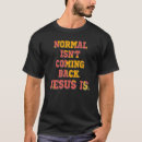 Search for jesus is coming tshirts Inspirational