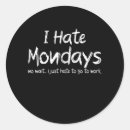 Search for mondays stickers Sarcastic