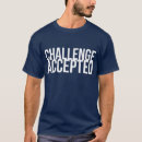 Search for challenge accepted tshirts Meme