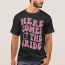 Search for here comes the bride tshirts Groovy