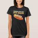 Search for my six pack tshirts Humour