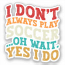 Search for funny boys stickers Soccer