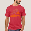 Search for adderall tshirts Reation