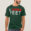 Search for i love feet tshirts Funny