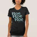 Search for roe tshirts Abortion rights