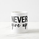 Search for never give in mugs Motivational quotes