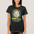 Search for tennis slogan tshirts Invest