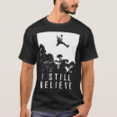 Search for i believe tshirts Still