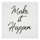 Search for make it happen posters Motivational
