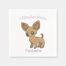 Search for cute chihuahua napkins Animal