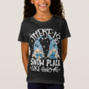 Search for gnome saying tshirts Trends