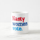 Search for nasty women mugs Hillary