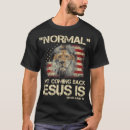 Search for jesus is coming tshirts Isn't