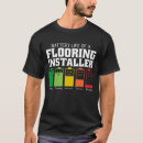 Search for flooring installer tshirts Funny