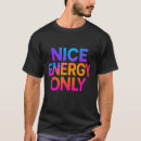 Search for energy tshirts Inspirational quote