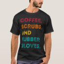 Search for scrub tshirts Coffee