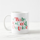 Search for baby its cold outside mugs Pink