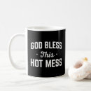 Search for hot mess mugs Humour
