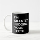 Search for funny dentist mugs Dental hygienist