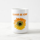 Search for be kind always mugs Sunflower