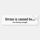 Search for stress bumper stickers Humour