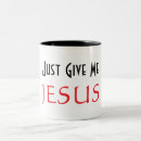 Search for give me jesus mugs Religious